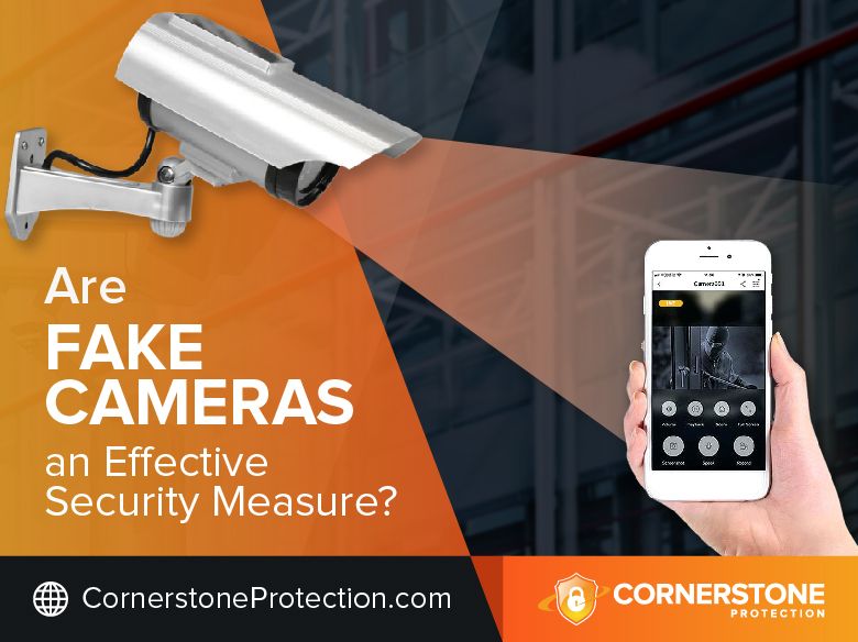 fake cameras an effective security measure cornerstone protection