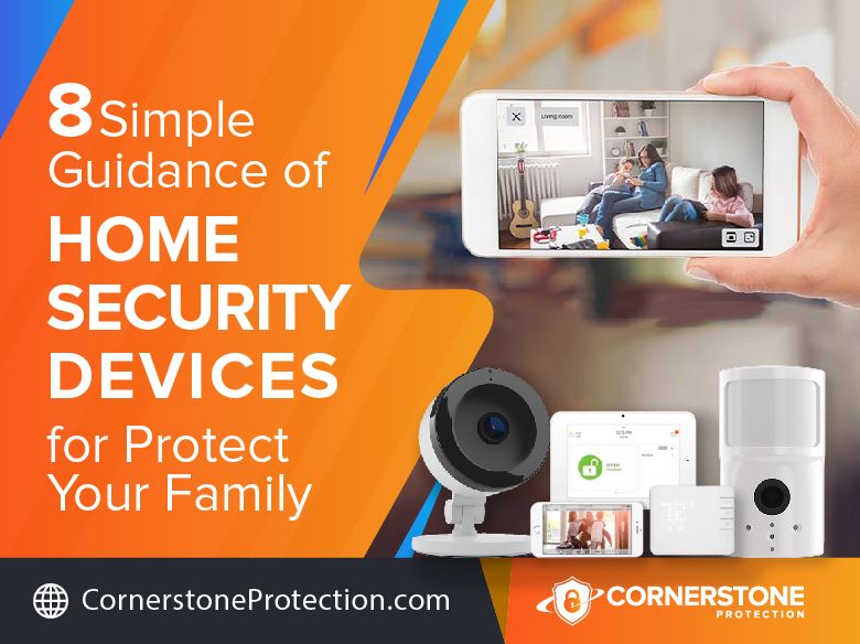 simple guidance home security devices for protect your family cornerstone protection