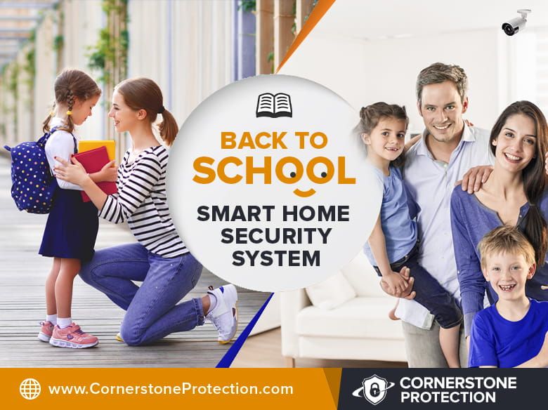 back to school home security solutions cornerstone protection