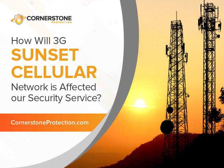 how 3g sunset is going to affect your security service cornerstone protection