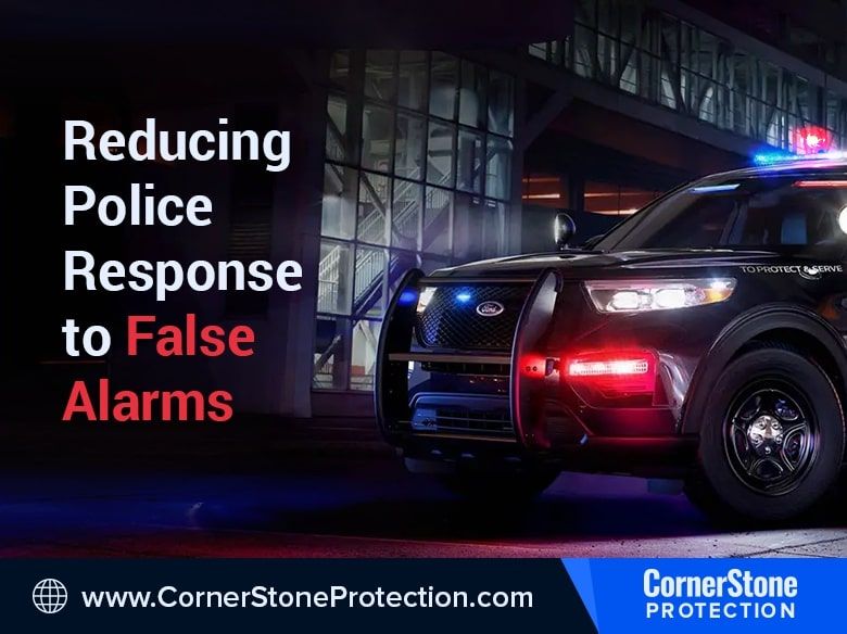 reducing police response to false alarms ecv cornerstone protection